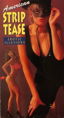 American Strip Tease - Erotic Illusions (1994)