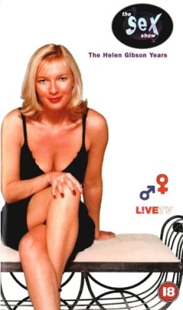 L!ve Tv The Sex Show The Helen Gibson Years  (1998)