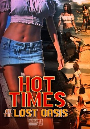 Hot Times At The Lost Oasis (2019)