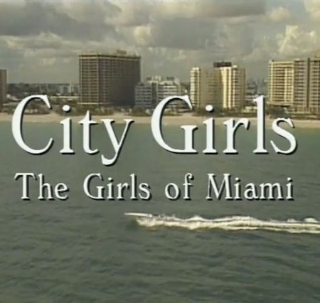 City Girls: The Girls of Miami (1998)